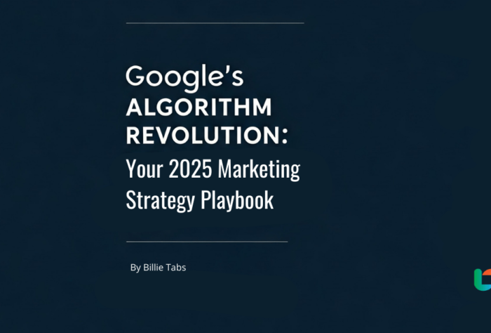 blue background with white text that says "Google's algorithm revolution: your 2025 marketing strategy playbook"